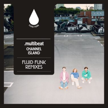 .multibeat - Channel Island (Fluid Funk Remixes EP)
