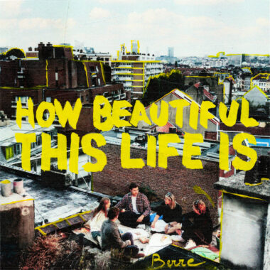 Berre - How Beautiful This Life Is