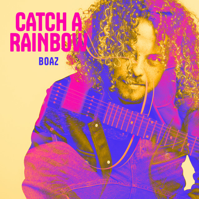 Boaz - Catch A Rainbow