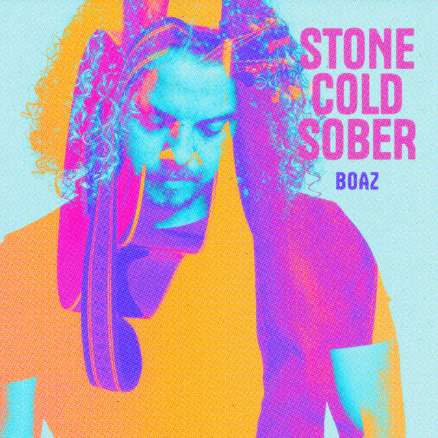 Boaz - Stone Cold Sober
