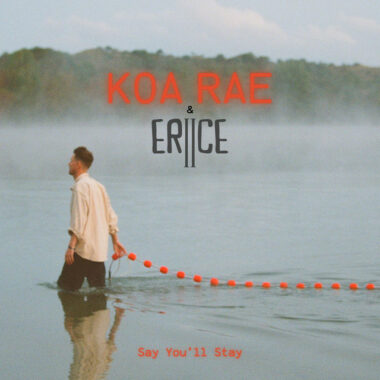 Koa Rae - Say You'll Stay (ERIICE remix)