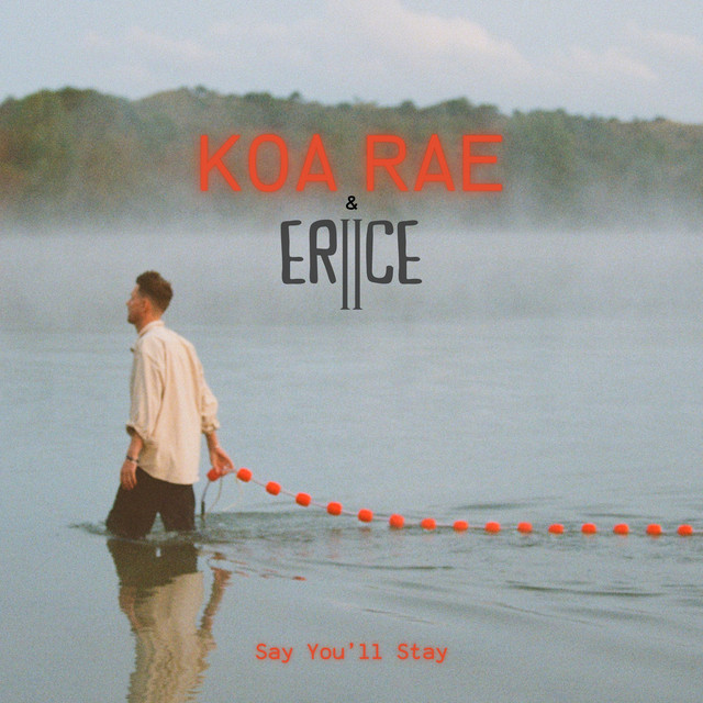 Koa Rae - Say You'll Stay (ERIICE remix)