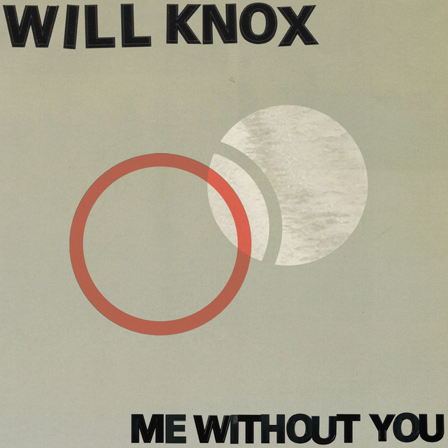 Will Knox - Me Without You
